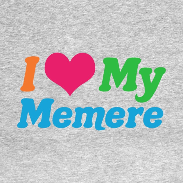 I Love My Memere by epiclovedesigns